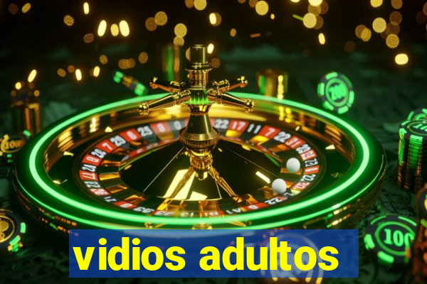 vidios adultos